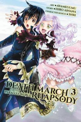 Death March To The Parallel World Rhapsody Vol 3 Manga Hiro Ainana Book In Stock Buy Now At Mighty Ape Australia