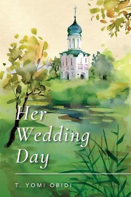 Her Wedding Day by T. Yomi Obidi image