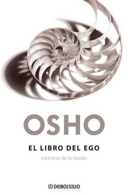 El Libro del Ego: Liberarse de la Ilusion by Osho image