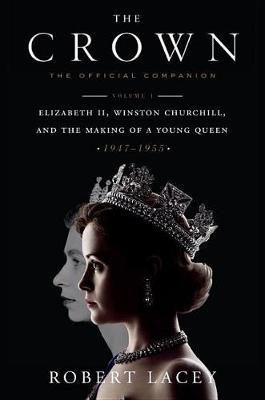 The Crown: The Official Companion, Volume 1 by Robert Lacey image