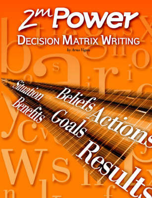 2MPower Decision Matrix Writing by Arno Vigen image