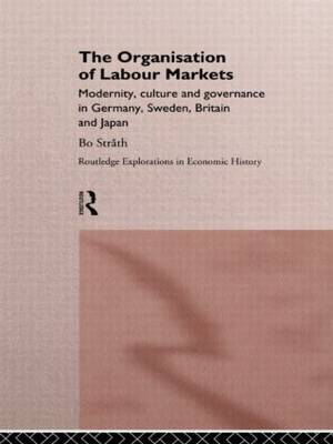 The Organization of Labour Markets by Bo Strath image