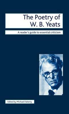 The Poetry of W.B. Yeats by Michael Faherty image