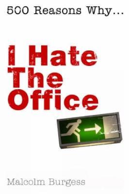 I Hate the Office by Malcolm Burgess image