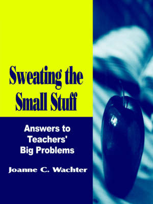Sweating the Small Stuff by Joanne C. Wachter Ghio image