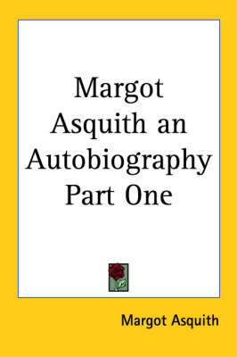 Margot Asquith an Autobiography Part One by Margot Asquith image