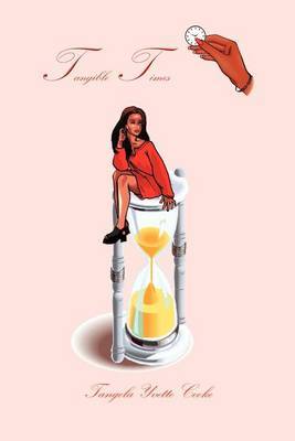 Tangible Times by Tangela Yvette Cooke image