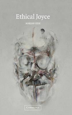 Ethical Joyce on Hardback by Marian Eide