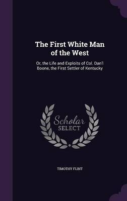 The First White Man of the West by Timothy Flint image