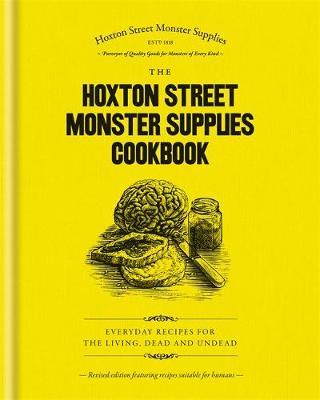 The Hoxton Street Monster Supplies Cookbook by Hoxton Street Monster Supplies Limited image