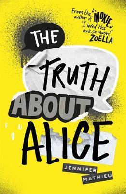 The Truth About Alice - from the author of MOXIE by Jennifer Mathieu image