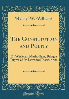 The Constitution and Polity by Henry W Williams image