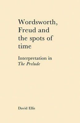 Wordsworth, Freud and the Spots of Time by David Ellis image
