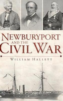Newburyport and the Civil War by William Hallett image