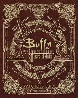 Buffy the Vampire Slayer 20 Years of Slaying on Hardback by Christopher Golden