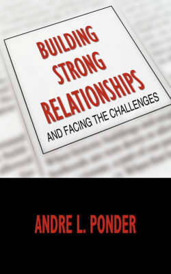 Building Strong Relationships by Andre L. Ponder image