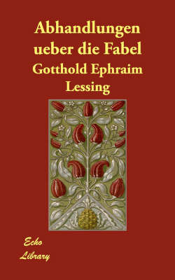 Abhandlungen Ueber Die Fabel by Gotthold Ephraim Lessing image