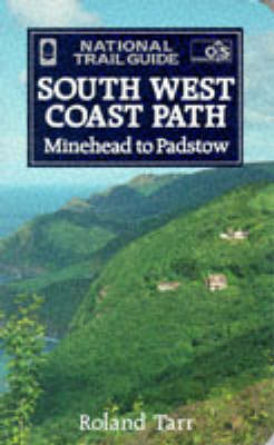 The South West Coast Path: Minehead to Padstow by Roland Tarr image