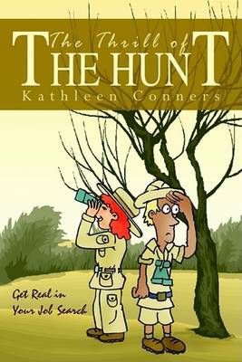 The Thrill of the Hunt: Get Real in Your Job Search by Kathleen Conners image