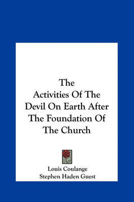 The Activities of the Devil on Earth After the Foundation of the Church by Louis Coulange image