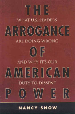The Arrogance of American Power by Nancy Snow image