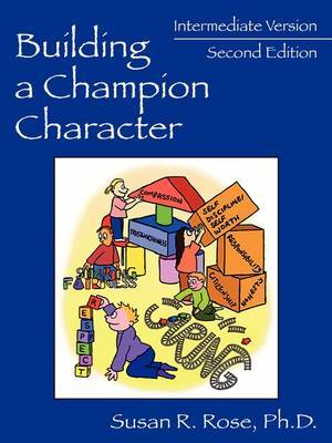 Building a Champion Character - A Practical Guidance Program by Susan , R. Rose M.Ed. image