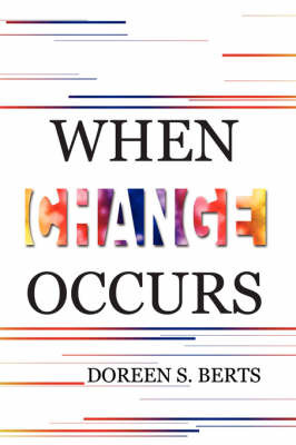 When Change Occurs on Paperback by Doreen S. Berts