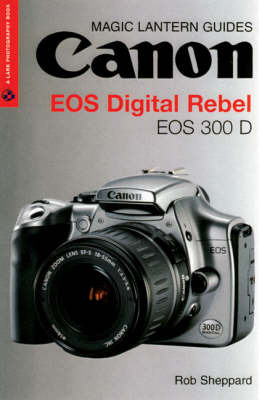 Canon EOS Digital Rebel on Paperback by Rob Sheppard