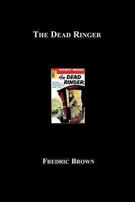 The Dead Ringer by Fredric Brown image
