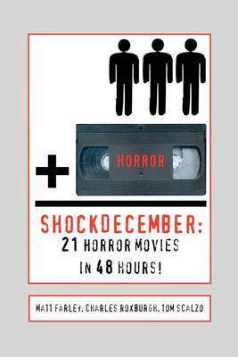 Shockdecember: 21 Horror Movies in 48 Hours! by Charles Roxburgh image