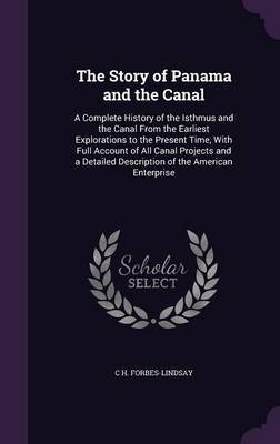 The Story of Panama and the Canal by C.H. Forbes-Lindsay image