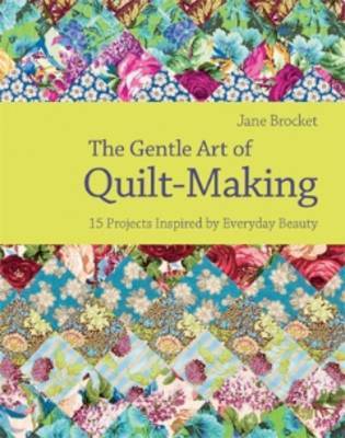 The Gentle Art of Quilt-Making by Jane Brocket image