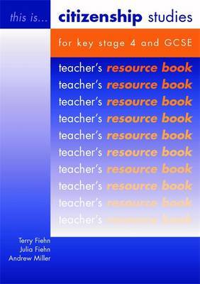 Citizenship Studies for Key Stage 4 and GCSE Teacher's Resource Book by Terry Fiehn image