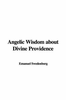 Angelic Wisdom about Divine Providence on Hardback by Emanuel Swedenborg