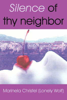 Silence of Thy Neighbor by Marinela Christel image