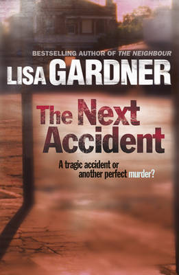 The Next Accident on Paperback by Lisa Gardner