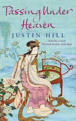 Passing Under Heaven by Justin Hill image