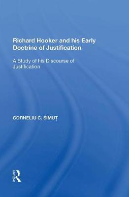 Richard Hooker and his Early Doctrine of Justification by Corneliu C. Simut image
