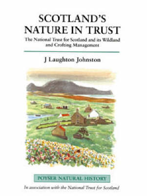 Scotland's Nature in Trust: The National Trust for Scotland and Its Wildland and Crofting Management by J. L. Johnston image