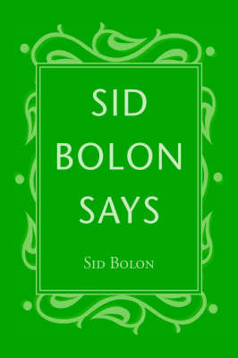 Sid Bolon Says on Paperback by Sid Bolon