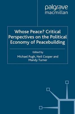 Whose Peace? Critical Perspectives on the Political Economy of Peacebuilding image