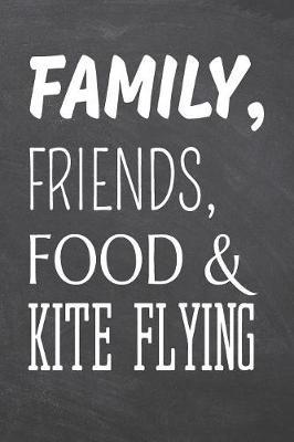 Family, Friends, Food & Kite Flying by Kite Flying Notebooks image