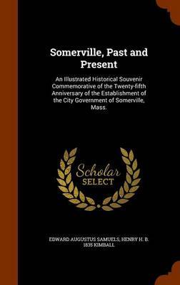 Somerville, Past and Present by Edward Augustus Samuels image