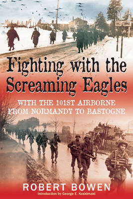 Fighting with the Screaming Eagles by Robert Bowen image