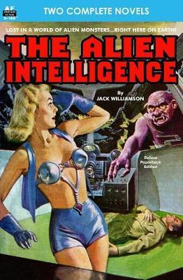 Alien Intelligence, The, & Into the Fourth Dimension by Jack Williamson image