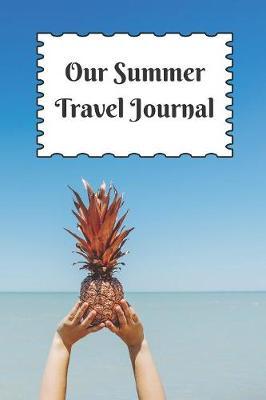 Our Summer Travel Journal by Rmc Travel Planner