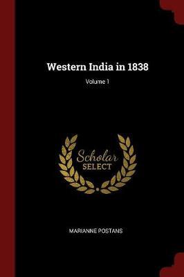 Western India in 1838; Volume 1 by Marianne Postans image