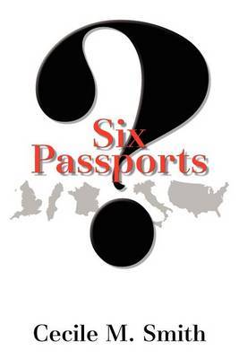 Six Passports:? by Cecile M. Smith image