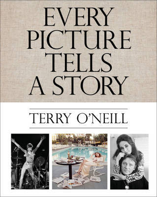 Every Picture Tells a Story on Hardback by Terry O'Neill