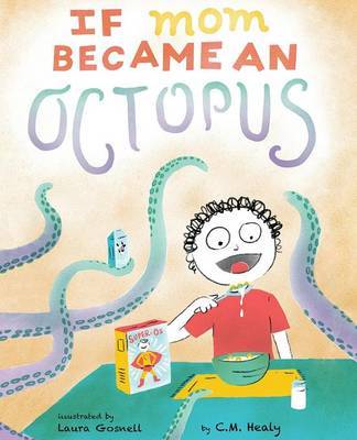 If Mom Became an Octopus by CM Healy